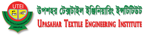 Upasahar Textile Engineering Institute (UTEI)